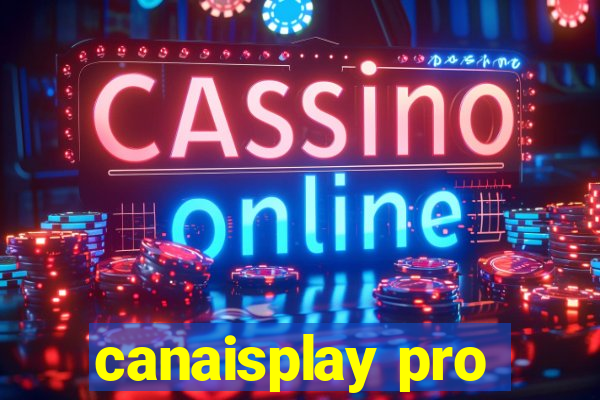 canaisplay pro